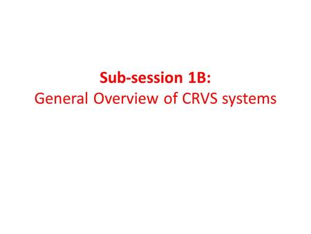 Sub-session 1B: General Overview of CRVS systems.
