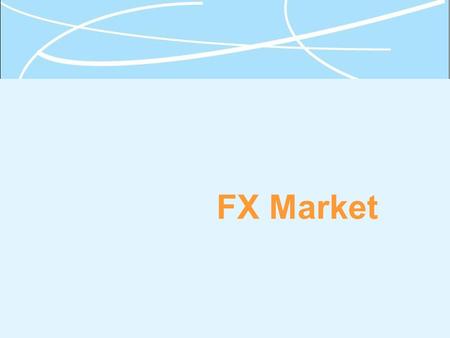 FX Market. 10-2 Why is the FX Market Important?  The FX market 1.is used to convert the currency of one into the currency of another 2.provides some.