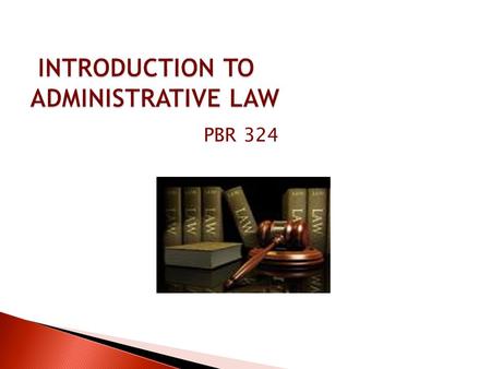 PBR 324.  ILZE FOURIE  LLC (CML) GENERAL PRINCIPLES (p 9 – 15) Question 1: Define ADR’ve law (3) It forms part of public law. (1) It regulates the.