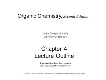 Chapter 4 Lecture Outline Organic Chemistry, Second Edition