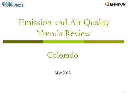 1 Emission and Air Quality Trends Review Colorado May 2013.