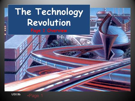 USII.9b The Technology Revolution Page 1 Overview Page 1.