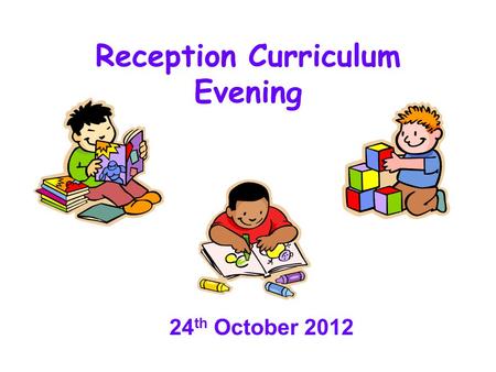 Reception Curriculum Evening