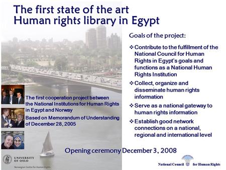 National Council for Human Rights The first state of the art Human rights library in Egypt The first state of the art Human rights library in Egypt The.