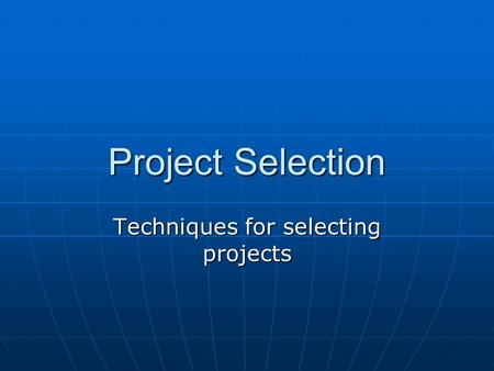 Techniques for selecting projects