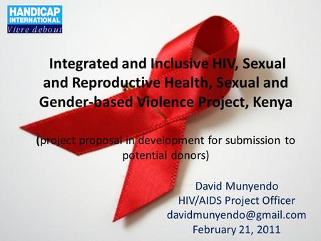 Integrated and Inclusive HIV, Sexual and Reproductive Health, Sexual and Gender-based Violence Project, Kenya (project proposal in development for submission.