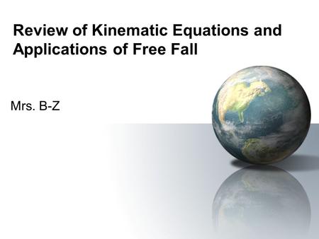 Review of Kinematic Equations and Applications of Free Fall