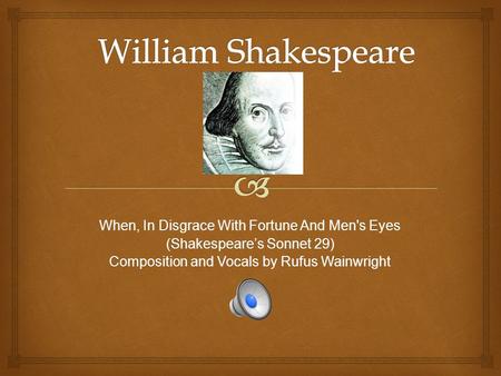 William Shakespeare When, In Disgrace With Fortune And Men's Eyes