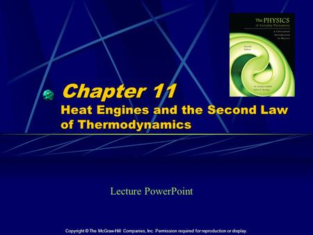 Chapter 11 Heat Engines and the Second Law of Thermodynamics