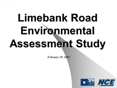Limebank Road Environmental Assessment Study February 19, 2003.