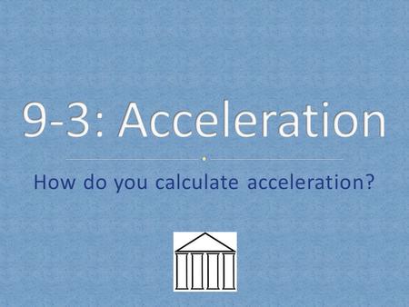 How do you calculate acceleration?