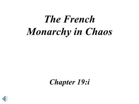 The French Monarchy in Chaos Chapter 19:i Louis XIV.