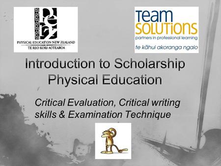 Critical Evaluation, Critical writing skills & Examination Technique.