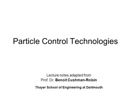 Particle Control Technologies