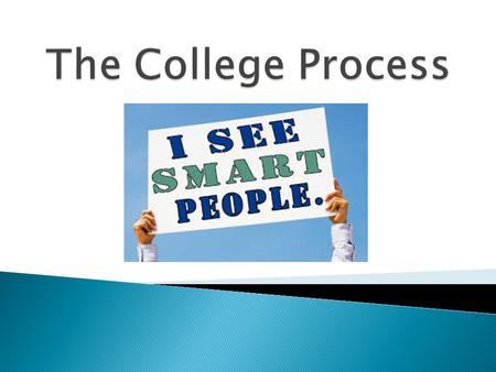 College Search  Applying to College  Making a Decision  Paying for College.