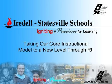 Www.iss.k12.nc.us Taking Our Core Instructional Model to a New Level Through RtI.