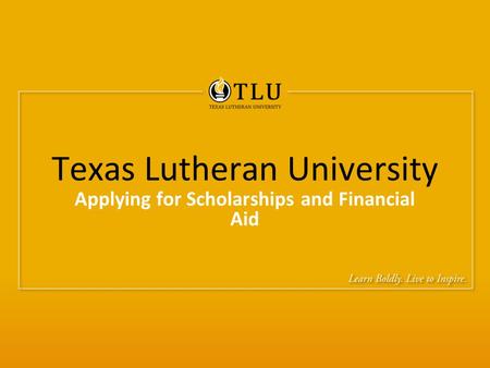 Texas Lutheran University Applying for Scholarships and Financial Aid.
