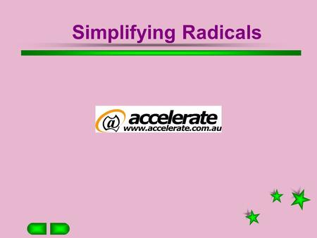 Simplifying Radicals.