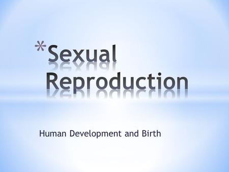 Human Development and Birth