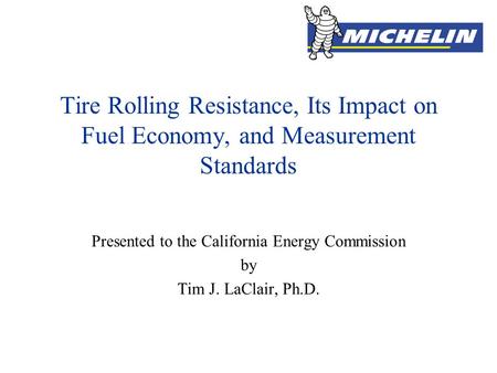 Presented to the California Energy Commission by Tim J. LaClair, Ph.D.