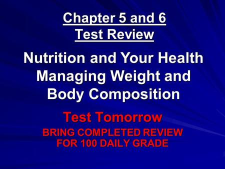 Chapter 5 and 6 Test Review