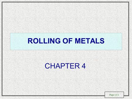 ROLLING OF METALS CHAPTER 4.