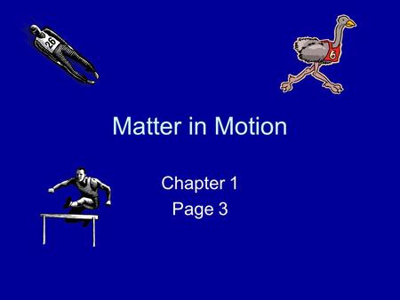 Matter in Motion Chapter 1 Page 3.