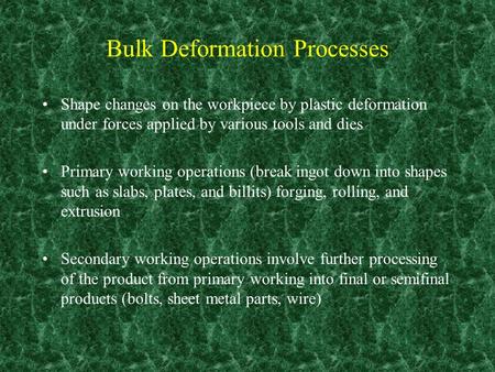 Bulk Deformation Processes