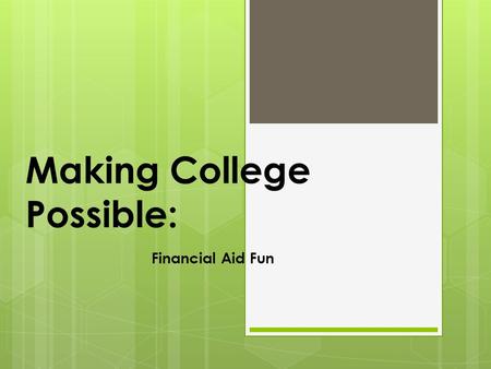 Making College Possible: