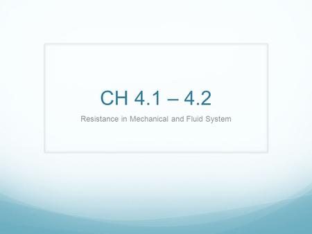 Resistance in Mechanical and Fluid System
