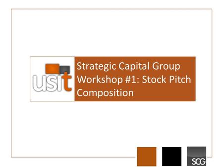 Strategic Capital Group Workshop #1: Stock Pitch Composition.