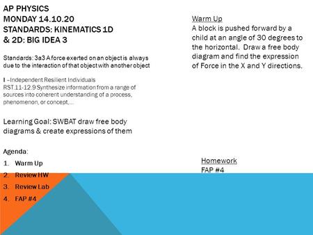 AP Physics Monday Standards: Kinematics 1D & 2D: Big Idea 3