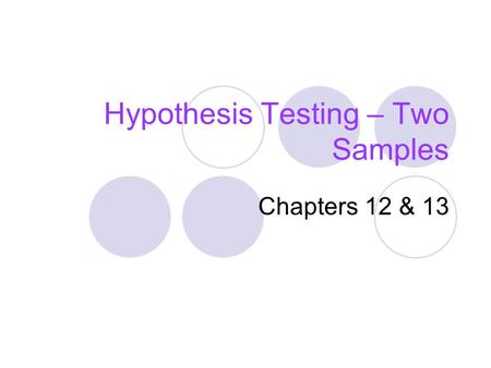 Hypothesis Testing – Two Samples