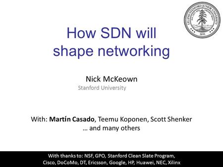 How SDN will shape networking
