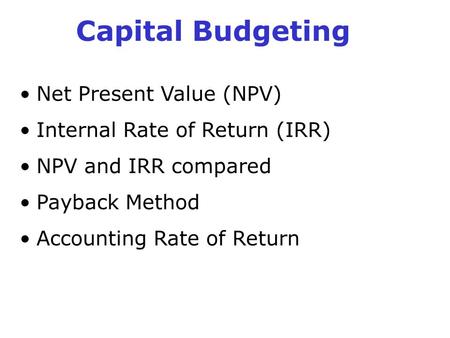 Capital Budgeting Net Present Value (NPV)