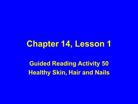 Guided Reading Activity 50 Healthy Skin, Hair and Nails