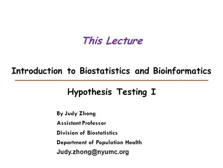 Introduction to Biostatistics and Bioinformatics