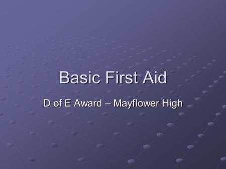 Basic First Aid D of E Award – Mayflower High. Common Injuries There are 2 types of common injuries: 1. Acute Injury = this is a sudden injury generally.