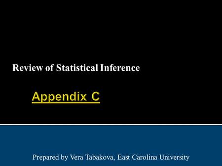 Review of Statistical Inference Prepared by Vera Tabakova, East Carolina University.
