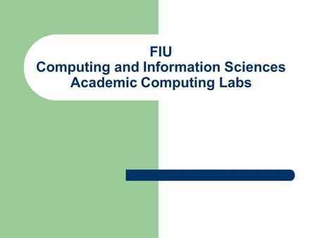 FIU Computing and Information Sciences Academic Computing Labs.