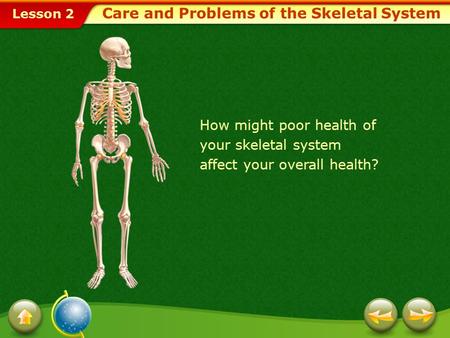 Care and Problems of the Skeletal System