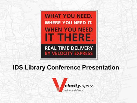 IDS Library Conference Presentation. AGENDA Topics What we will review today… Our New York Facilities, Work Flows and Line Hauls Expectations Exceptions.