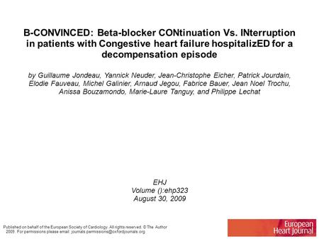 B-CONVINCED: Beta-blocker CONtinuation Vs. INterruption in patients with Congestive heart failure hospitalizED for a decompensation episode by Guillaume.