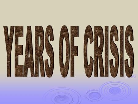 YEARS OF CRISIS  No battles fought on US soil  “Roaring 20’s”  Brief Prosperity.
