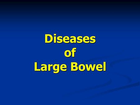 Diseases of Large Bowel. Diverticulosis of the Colon I. Diverticula of the colon are acquired herniations of colonic mucosa protruding through the.