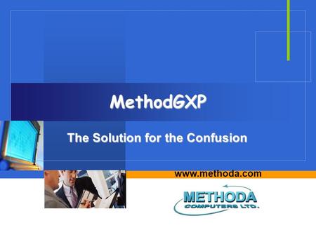 Www.methoda.com MethodGXP The Solution for the Confusion.