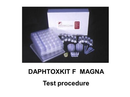 DAPHTOXKIT F MAGNA Test procedure. PREPARATION OF STANDARD FRESHWATER - VOLUMETRIC FLASK (2 liter) - VIALS WITH SOLUTIONS OF CONCENTRATED SALTS - DISTILLED.