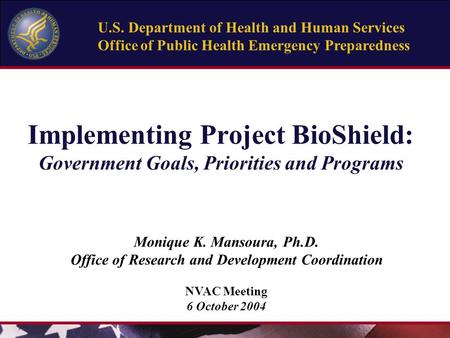 Enter Title of Presentation on Master Slide U.S. Department of Health and Human Services Office of Public Health Emergency Preparedness Implementing Project.