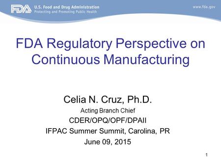 FDA Regulatory Perspective on Continuous Manufacturing
