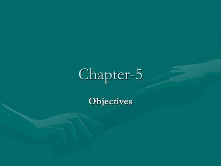 Chapter-5 Objectives. Definition of objectives: An objectives may be defined as a specific commitment to achieve a measurable result within a given time.